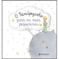 O PRINCIPEZINHO PARA OS MAIS PEQUENINOS