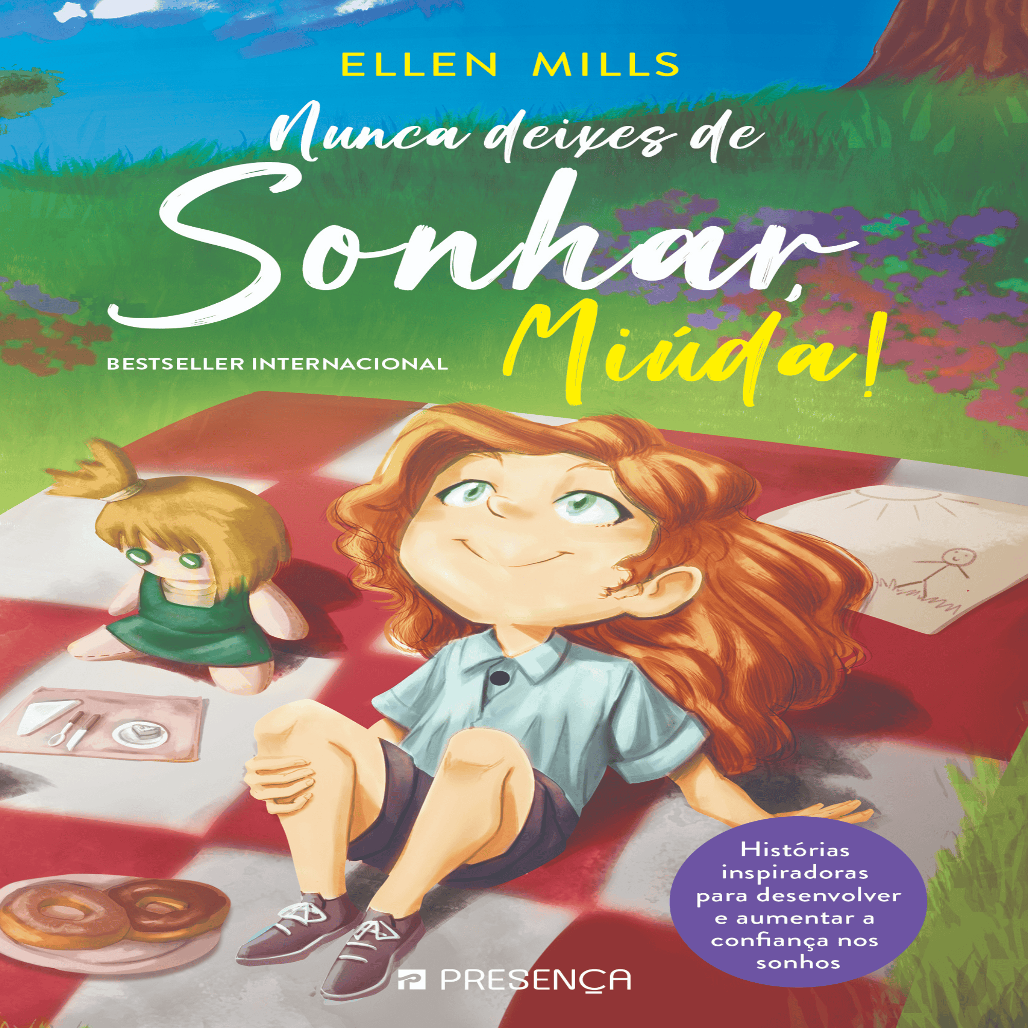 NUNCA DEIXES DE SONHAR, MIUDA!