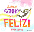 QUANDO SONHO, SOU FELIZ!