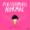 PERFEITAMENTE NORMAL