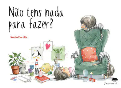 NÃO TENS NADA PARA FAZER?