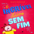 O INCRIVEL LIVRO SEM FIM
