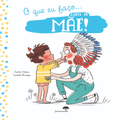 O QUE EU FACO COM A MAE!