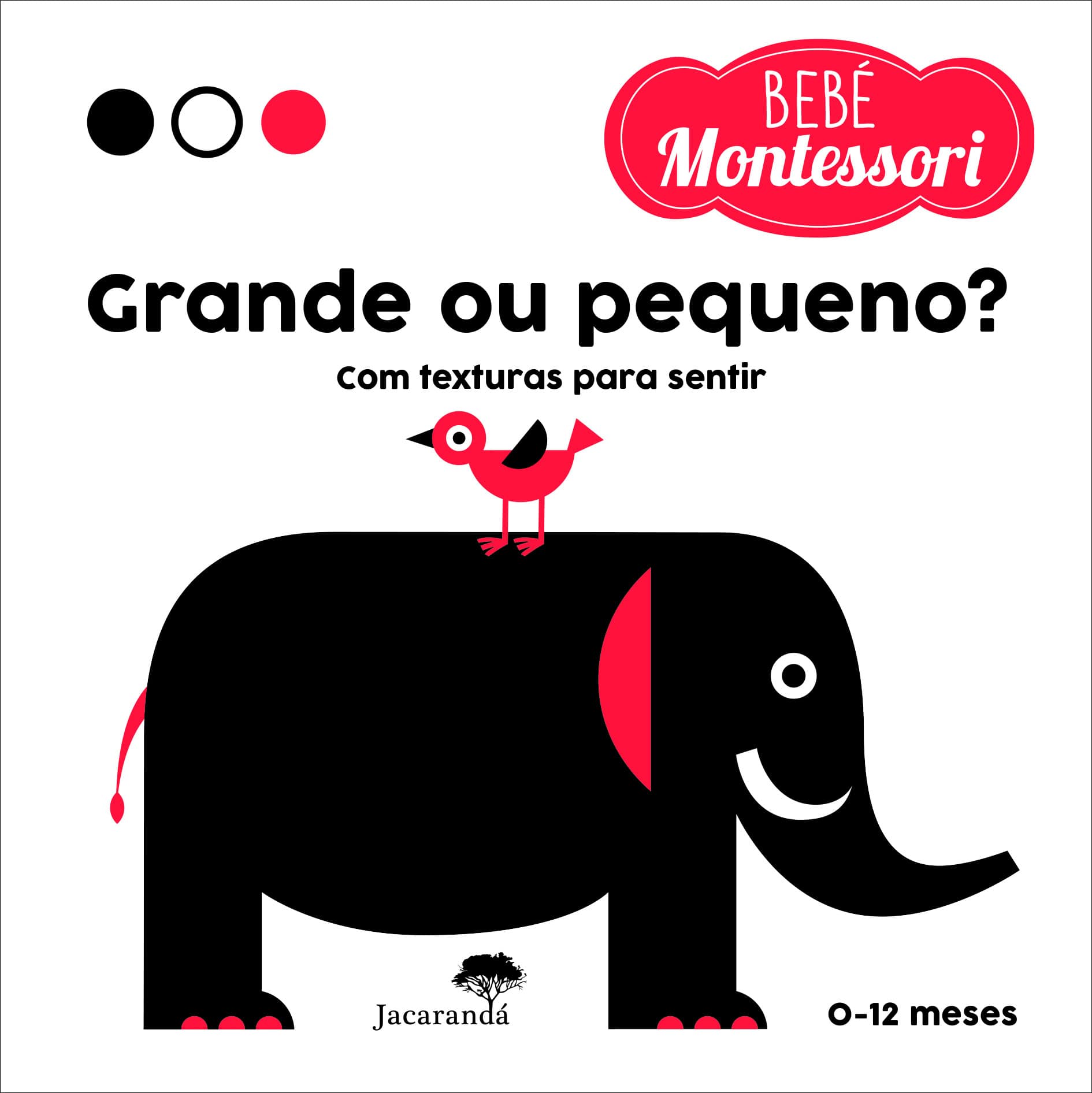 GRANDE OU PEQUENO? — BEBE MONTESSORI
