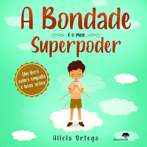 A BONDADE E O MEU SUPERPODER