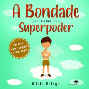A BONDADE É O MEU SUPERPODER