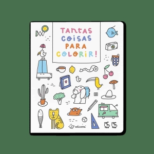 TANTAS COISAS PARA COLORIR