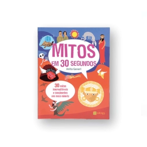 Os Mitos em 30 Segundos