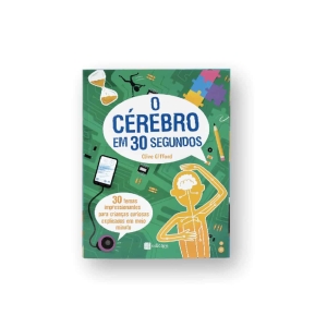 O Cérebro em 30 Segundos