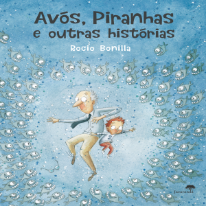 AVOS, PIRANHAS E OUTRAS HISTORIAS