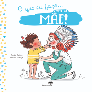 O QUE EU FACO COM A MAE!